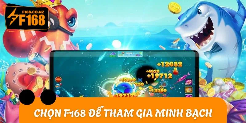 Chọn F168 để tham gia giải trí minh bạch