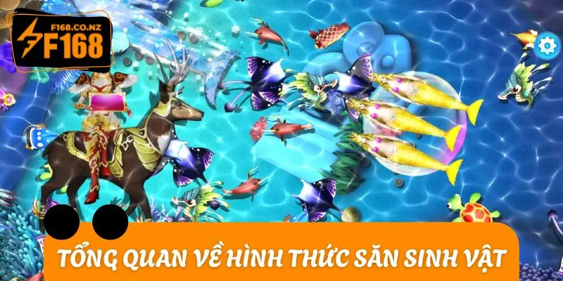 Tổng quan về hình thức săn sinh vật nhận xu