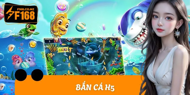 Bắn Cá H5 – Săn Cá Đổi Thưởng Kịch Tính Cùng Phần Quà KhủngBắn Cá H5 – Săn Cá Đổi Thưởng Kịch Tính Cùng Phần Quà Khủng