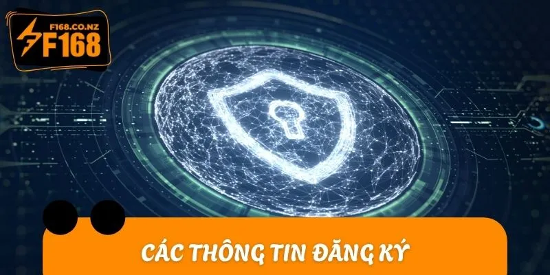 Các thông tin đăng ký sẽ được thu thập theo Quy định bảo mật