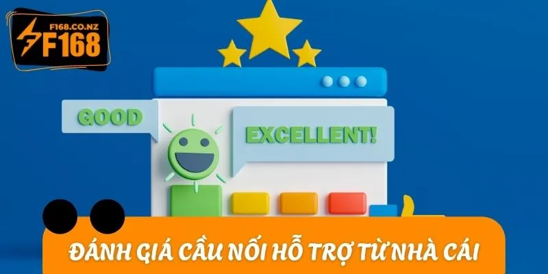 Đánh giá cầu nối hỗ trợ từ nhà cái