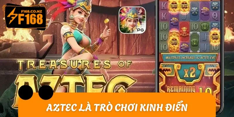 Aztec là trò chơi kinh điển trong cộng đồng slot