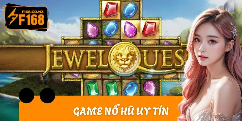 5 Game Nổ Hũ Uy Tín Chơi Là Ghiền - Yên Tâm Săn Thưởng