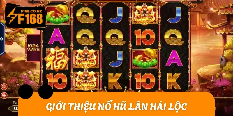 Nổ hũ Lân Hái Lộc chinh phục hàng triệu bet thủ