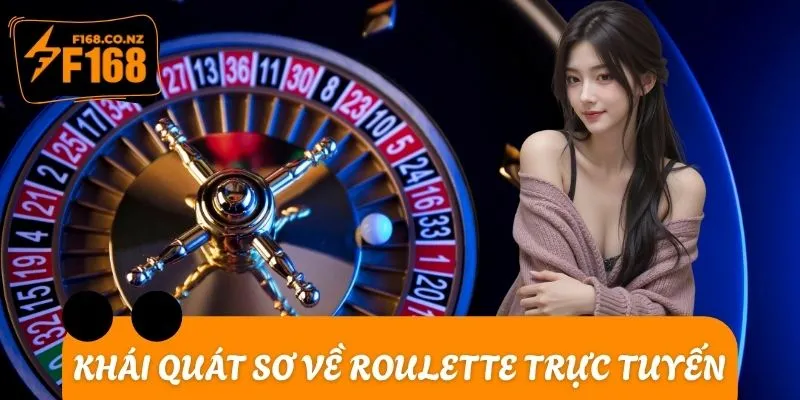 Khái quát sơ lược về Roulette trực tuyến