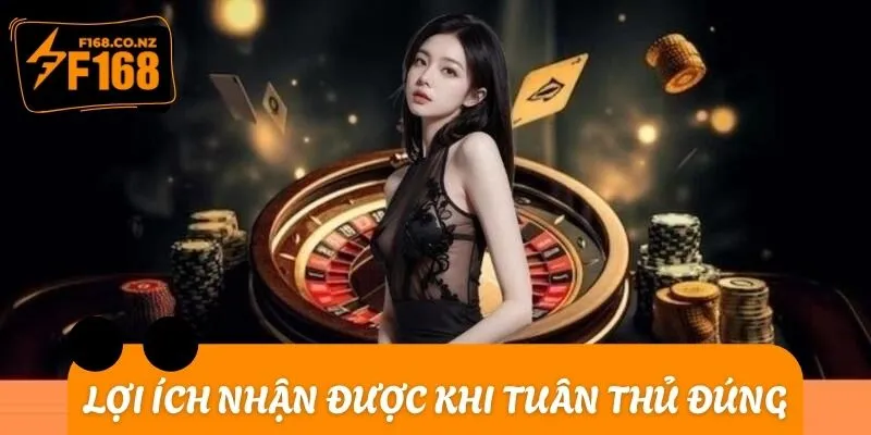 Lợi ích nhận được khi tuân thủ đúng trách nhiệm người chơi