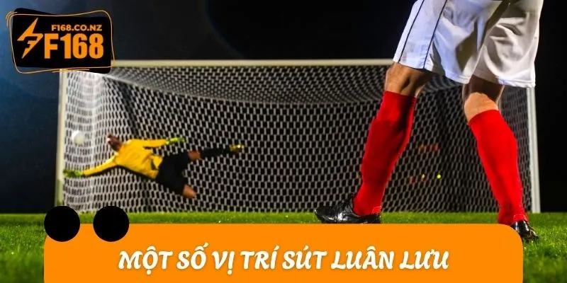Một số vị trí sút luân lưu được coi là hoàn hảo đối với các chuyên gia