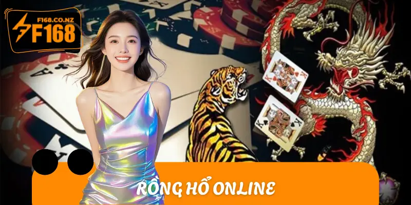 Rồng Hổ Online | Cách Chơi Biến Tay Mơ Thành Cao Thủ