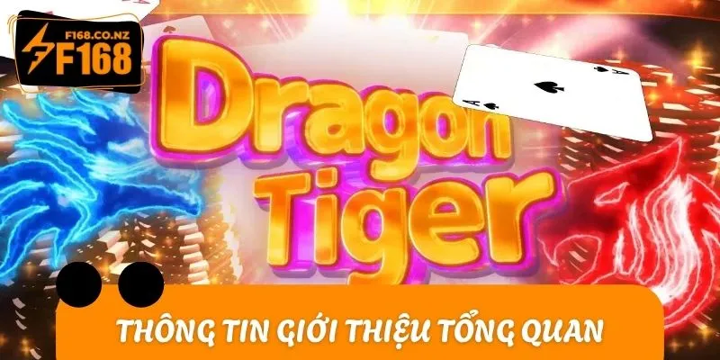 Thông tin giới thiệu tổng quan về trò chơi Dragon Tiger