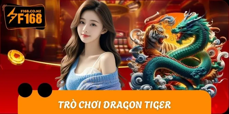 Chinh Phục Trò Chơi Dragon Tiger: Rinh Thưởng Cực Khủng